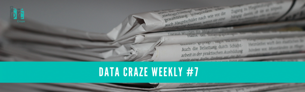Data Craze Weekly Newsletter #7